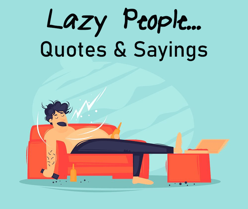 lazy-people-quotes-and-lazy-people-sayings