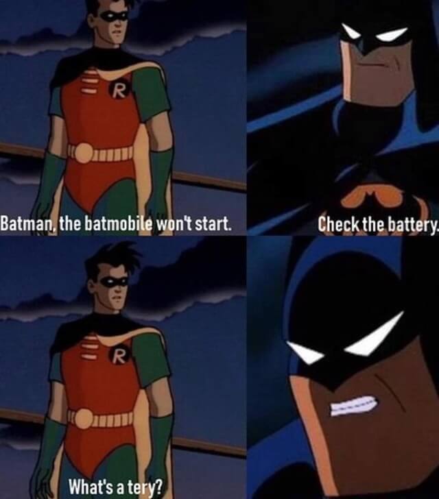 Batman batmobile wont start meme.jpg