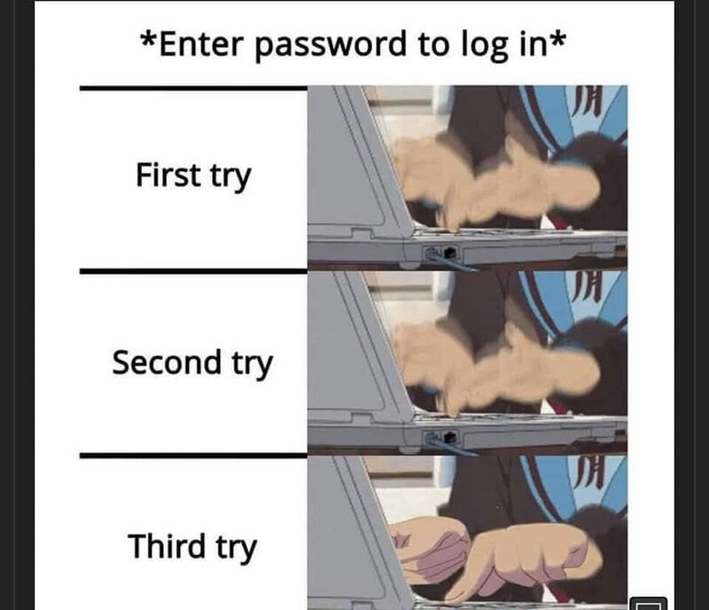 Best your Password is incorrect Meme.jpg